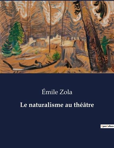 Emprunter Le naturalisme au théâtre. . livre