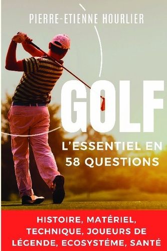 Emprunter Golf, l'essentiel en 58 questions livre