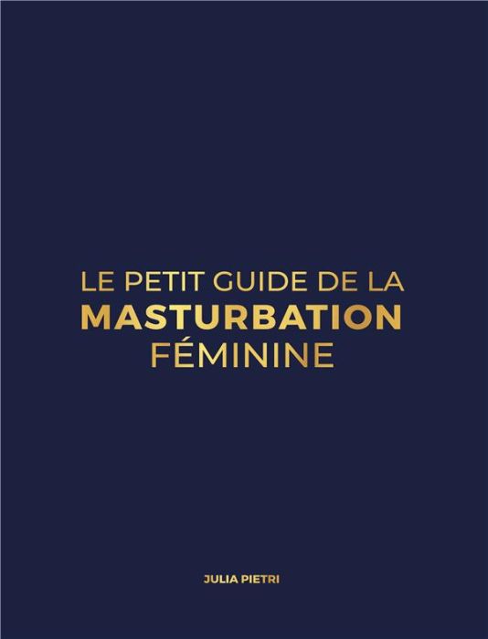 Emprunter Le petit guide de la masturbation féminine. Au bout des doigts livre