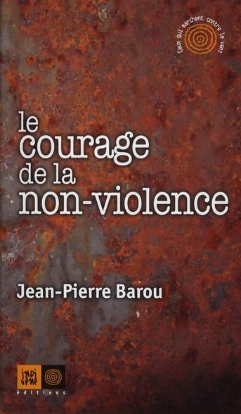 Emprunter Le courage de la non-violence livre