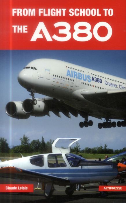 Emprunter FROM FLIGHT SCHOOL TO THE A380 livre