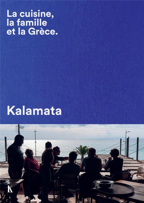 Emprunter Kalamata. La cuisine, la famille et la Grèce livre