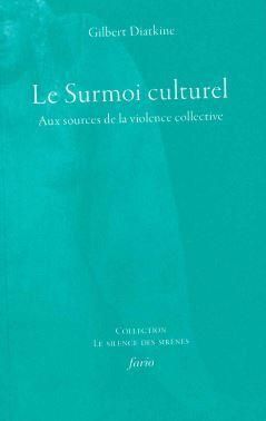 Emprunter Le Surmoi culturel. Aux sources de la violence collective, Edition livre