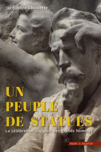 Emprunter Un peuple de statues. La célébration sculptée des grands hommes (France 1801-2018) livre