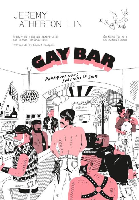 Emprunter Gay Bar. Pourquoi nous sortions le soir, Edition livre