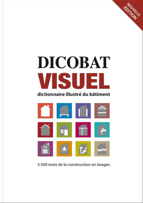 Emprunter Dicobat visuel : dictionnaire illustré du bâtiment livre
