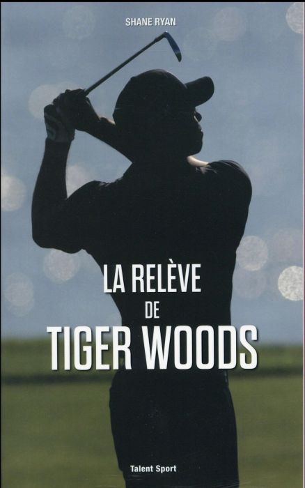 Emprunter La relève de Tiger Woods livre