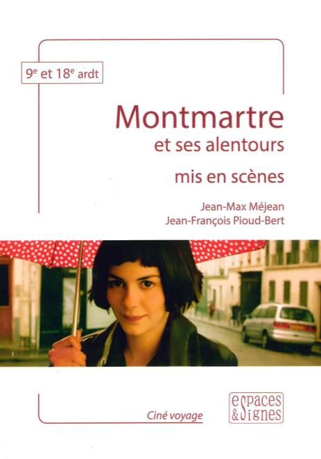 Emprunter Montmartre et ses alentours mis en scènes livre