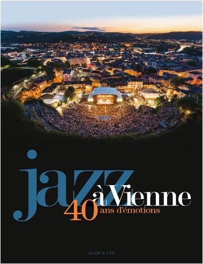 Emprunter Jazz à Vienne. 40 ans d'émotions livre