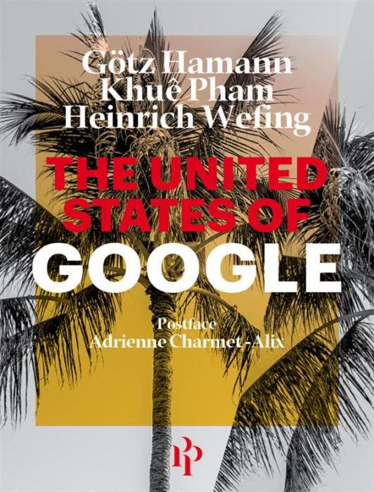 Emprunter The United States of Google livre