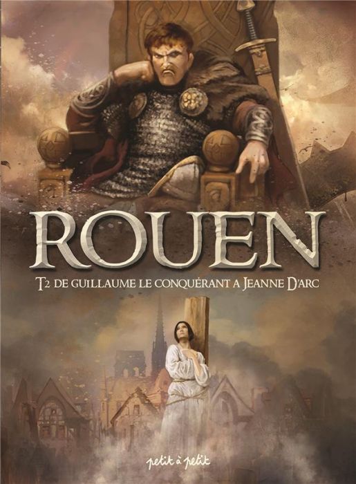 Emprunter Rouen en BD Tome 2 : De Rougemare à Jeanne d'Arc. De 946 à 1456 après J-C livre