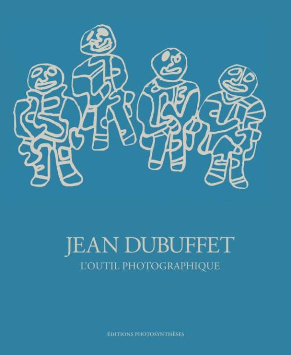 Emprunter Jean Dubuffet, l'outil photographique livre