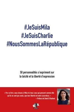 Emprunter #JeSuisMila #JeSuisCharlie #NousSommesLaRépublique. 50 personnalités s'expriment sur la laïcité et l livre