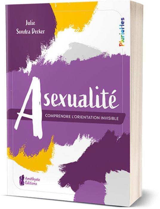 Emprunter Asexualité. Comprendre l'orientation invisible livre