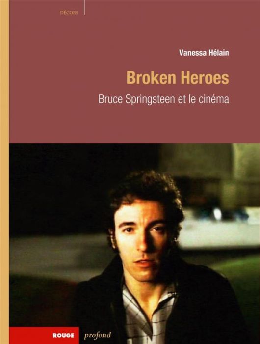 Emprunter Broken Heroes. Bruce Springsteen et le cinéma livre