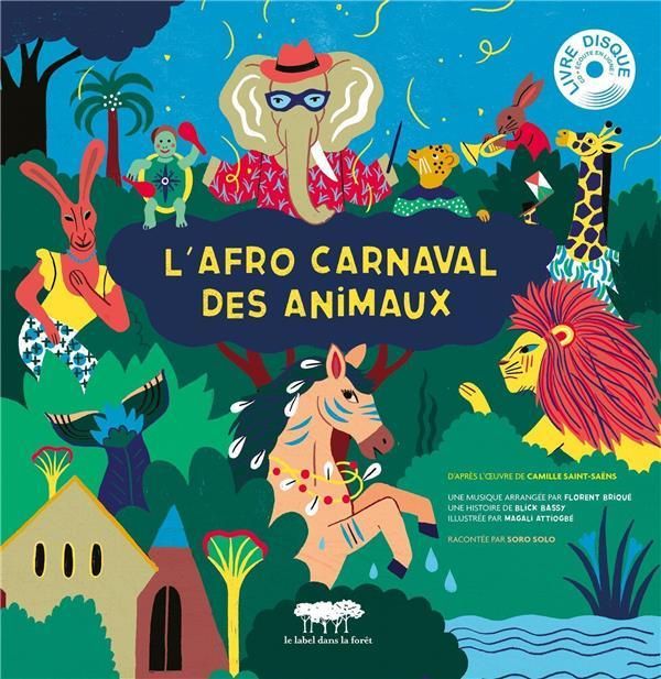 Emprunter L'afro carnaval des animaux. Avec 1 CD audio livre