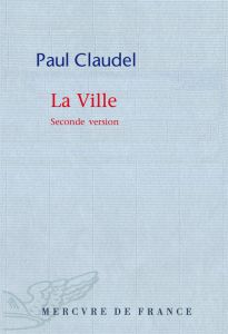 La ville - Claudel Paul