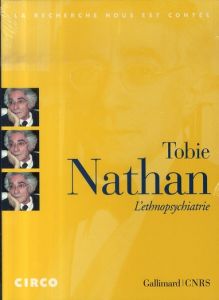 L'ETHNOPSYCHIATRIE - NATHAN TOBIE