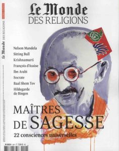 Le Monde des religions Hors-série N° 29, décembre 2017 : Maîtres de sagesse. 22 consciences universe - Sfeir Michel