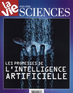 La Vie Hors-série septembre 2018 : Les promesses de l'intelligence artificielle - Cabé Chantal