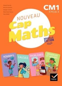 Mathématiques CM1 Cap Maths . Manuel + Cahier de Géométrie + Le dico-maths, Edition 2020 - Charnay Roland - Anselmo Bernard - Combier Georges