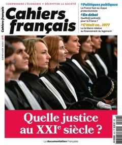 Cahiers français N° 416, juillet-août 2020 : Quelle justice au XXIe siècle ? - ALSIF ANNE-SOPHIE