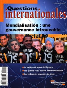 Questions internationales N° 43, Mai-juin 2010 : Mondialisation : une gouvernance introuvable - Sur Serge - Kolb Robert - Jacquet Pierre - Moreau