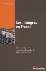 Les immigrés en France - BLUM LE COAT JEAN-YV