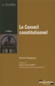 Le Conseil constitutionnel. 2e édition - Verpeaux Michel - Debré Jean-Louis