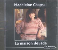 LA MAISON DE JADE - AUDIO - CHAPSAL MADELEINE