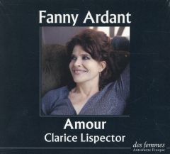 Amour et autres nouvelles. 1 CD audio - Lispector Clarice - Ardant Fanny