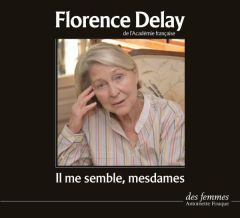Il me semble, mesdames. 1 CD audio - Delay Florence