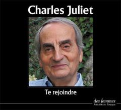 Te rejoindre. 1 CD audio - Juliet Charles