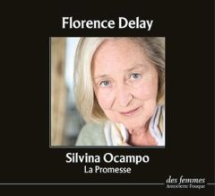 La promesse - Ocampo Silvina - Delay Florence