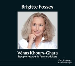 Sept pierres pour la femme adultère. 1 CD audio - Khoury-Ghata Vénus - Fossey Brigitte