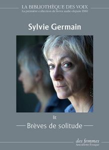 Brèves de solitude. 1 cd mp3 - Germain Sylvie