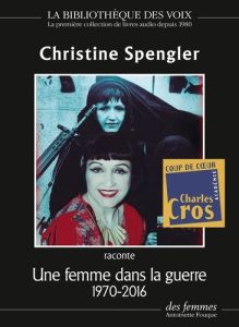 Une femme dans la guerre (1970-2016). 1 CD audio MP3 - Spengler Christine