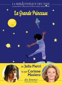 La grande princesse. 1 CD audio MP3 - Pietri Julia - Masiero Corinne