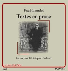 Textes en prose. 1 CD audio - Claudel Paul - Doubroff Jean-Christophe