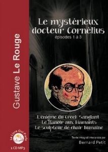 Le mystérieux Docteur Cornélius Episodes 1 à 3 . 1 CD audio - Le Rouge Gustave