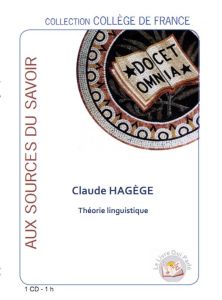 Théorie linguistique, Aux sources du savoir. 1 CD audio - Hagège Claude