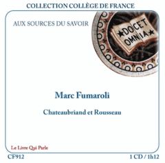 Chateaubriand et Rousseau. 1 CD audio - Fumaroli Marc