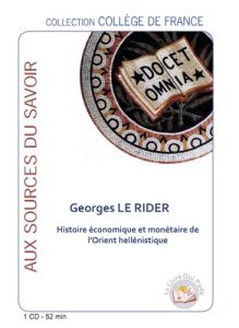 Histoire économique et monétaire de l?Orient hellénistique. 1 CD audio - Le Rider Georges