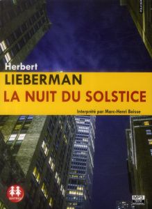 La nuit du solstice. 1 CD audio MP3 - Lieberman Herbert - Boisse Marc-Henri