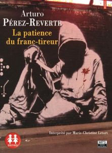La patience du franc-tireur. 1 CD audio MP3 - Pérez-Reverte Arturo - Letort Marie-Christine - Ma