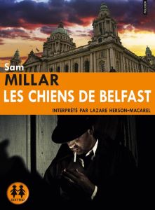 Les chiens de Belfast. 1 CD audio - Millar Sam - Herson-Macarel Lazare - Raynal Patric