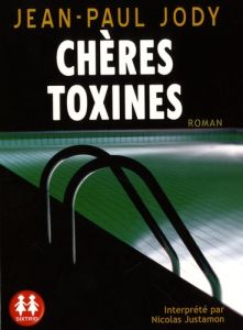 Chères toxines. 1 CD audio MP3 - Jody Jean-Paul - Justamon Nicolas