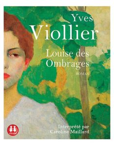 Louise des Ombrages. 1 CD audio MP3 - Viollier Yves - Maillard Caroline - Millischer Ann