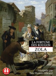 Les Rougon-Macquart Tome 1 : La fortune des Rougon. 1 CD audio MP3 - Zola Emile - Herson-Macarel Eric
