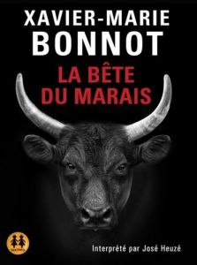 La bête du marais. 1 CD audio MP3 - Bonnot Xavier-Marie - Heuzé José